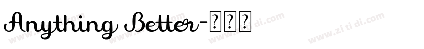 Anything Better字体转换